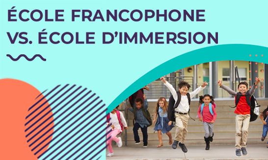 Qu’est-ce que je veux pour mon enfant : école francophone ou école d’immersion ?